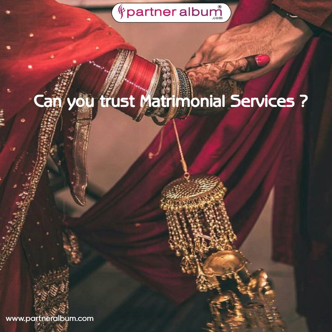 Can you trust Matrimonial Services